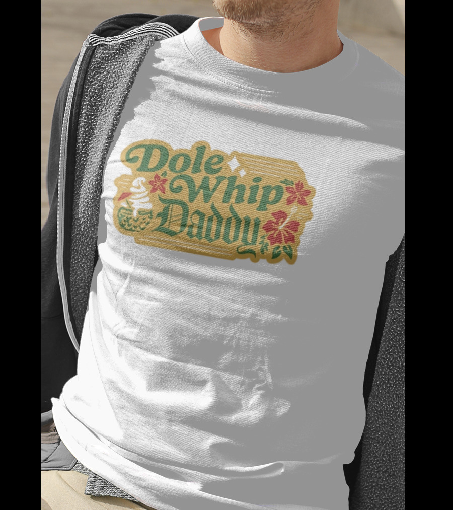 Dole Whip Daddy Pineapple Tropical Flowers Vacation T-Shirt