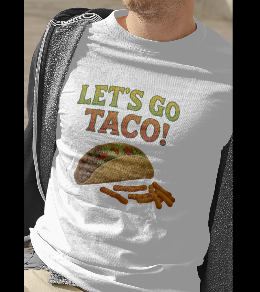 Let's Go Taco With Crunchy Cheese Snacks T-Shirt