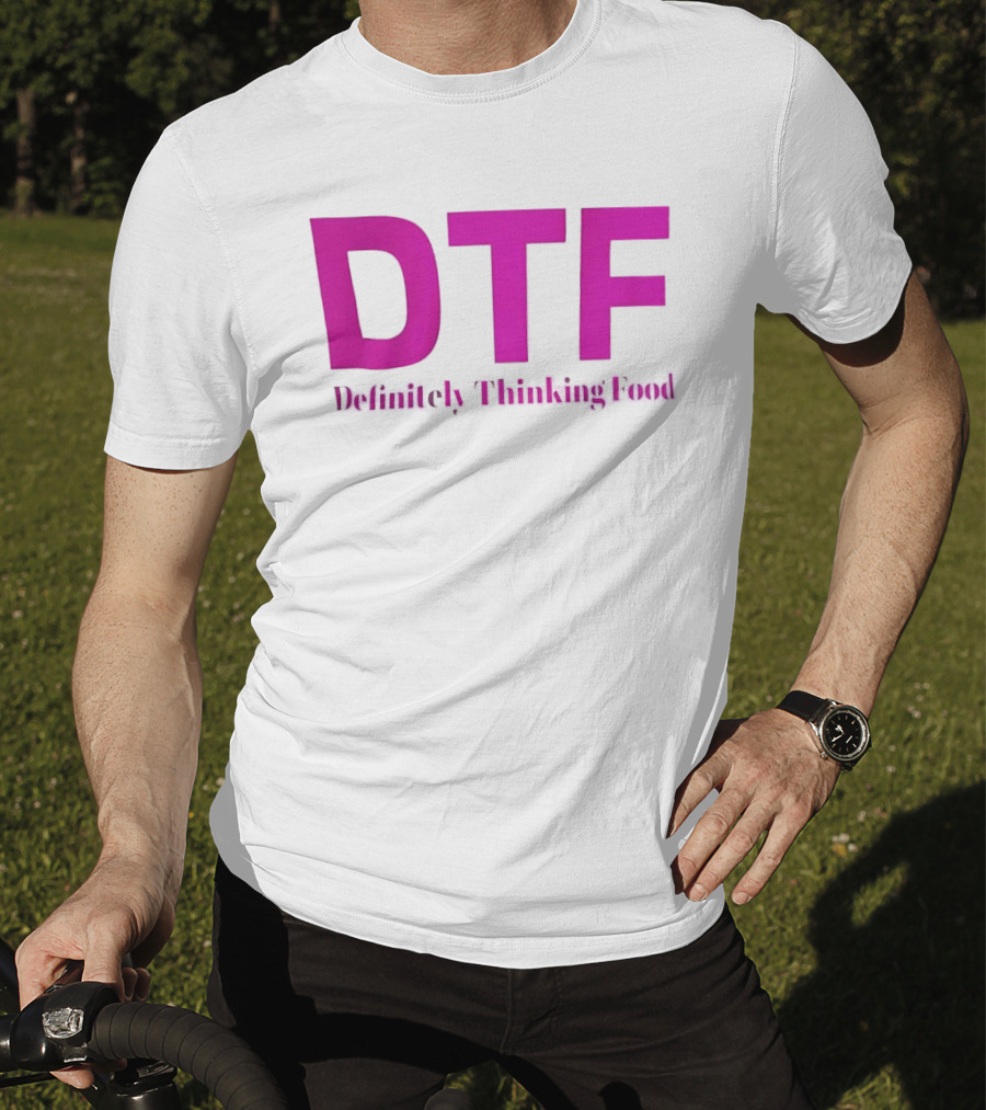 DTF Definitely Thinking Food Pink Bold Lettering T-Shirt