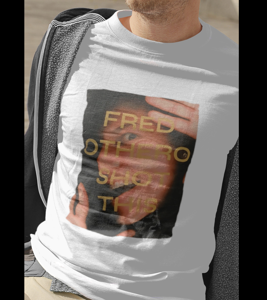 Fred OTHERO Shot This Bold Artistic Expression T-Shirt
