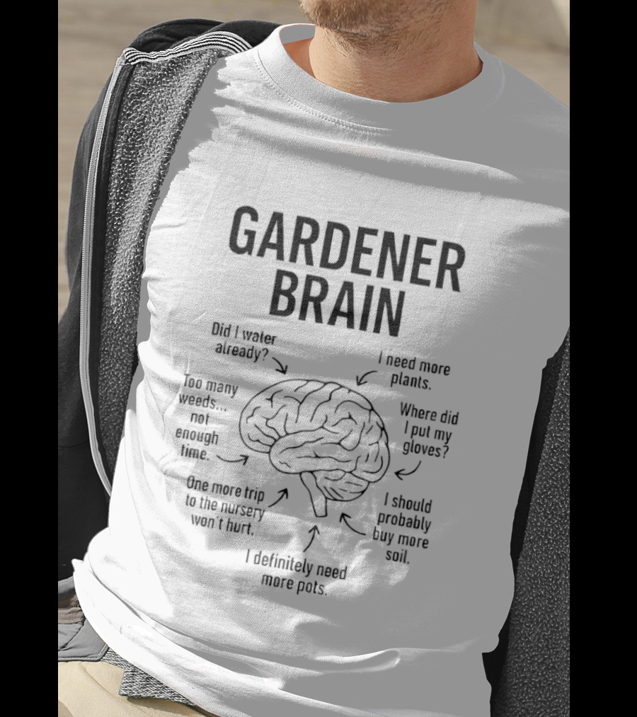 Gardener Brain Gardening Plant Thoughts And Ideas T-Shirt