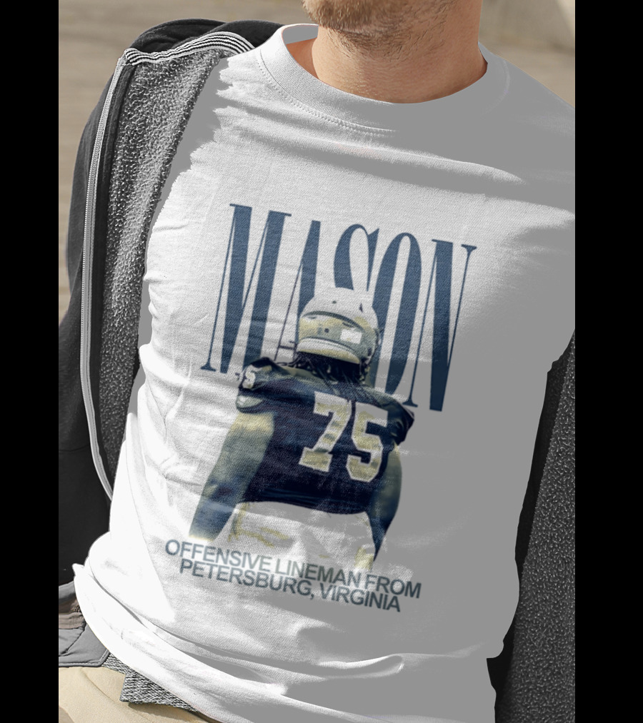 Mason 75 Offensive Lineman Petersburg Virginia T-Shirt