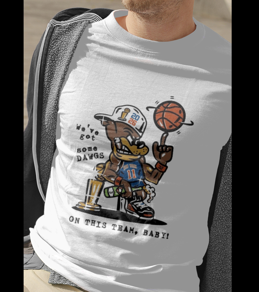 We've Got Some Dawgs New York Knicks Basketball Trophy 2026 T-Shirt