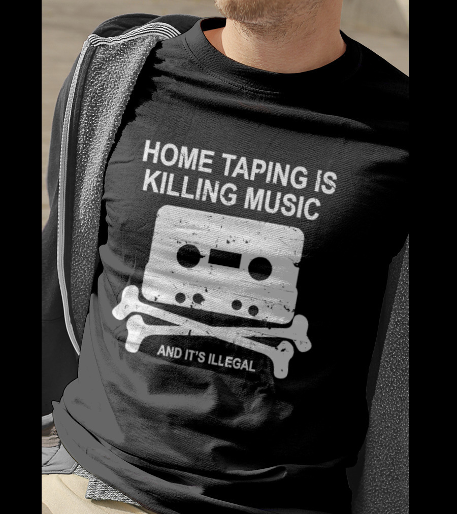 Home Taping Is Killing Music Cassette Skull And Bones It's Illegal T-Shirt