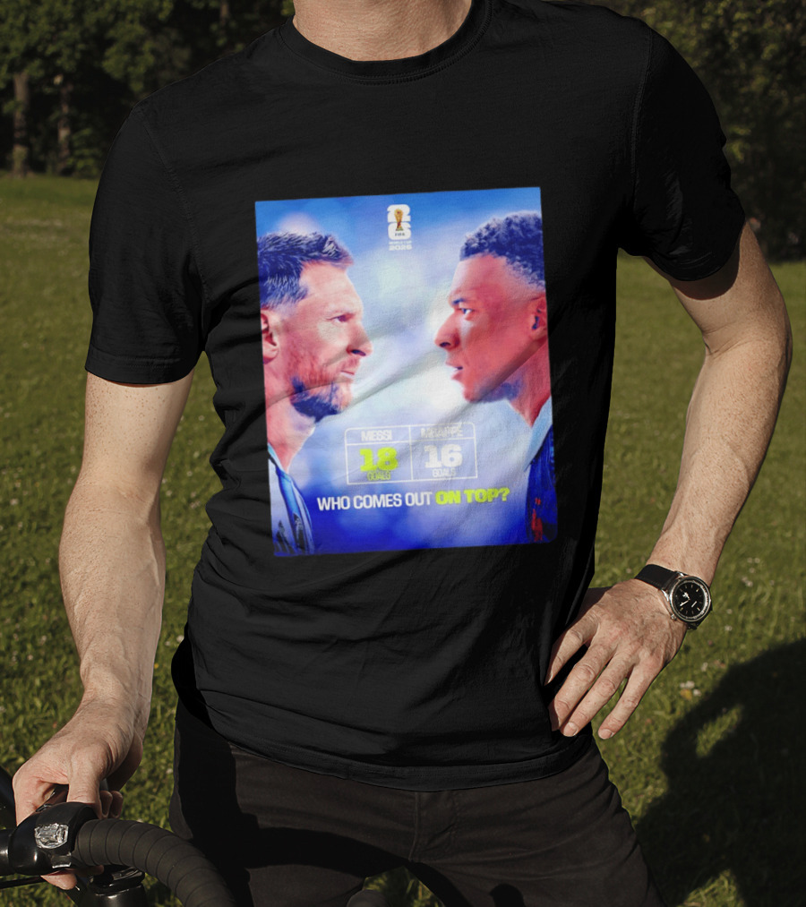 Messi 18 Goals Vs Mbappe 16 Goals Who Comes Out On Top FIFA 2022 T-Shirt