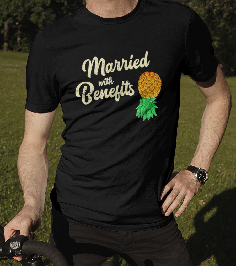 Married With Benefits Upside Down Pineapple Subtle Swinger T-Shirt