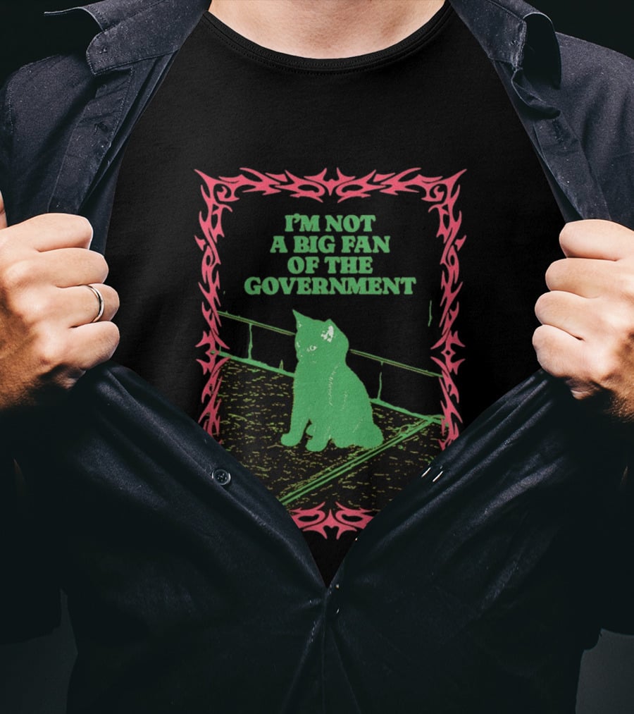 I'm Not A Big Fan Of The Government Black Cat T-Shirt