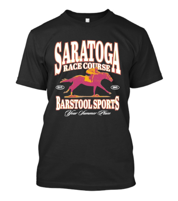 Saratoga Race Course Barstool Sports Your Summer Place Horse Racing T-Shirt