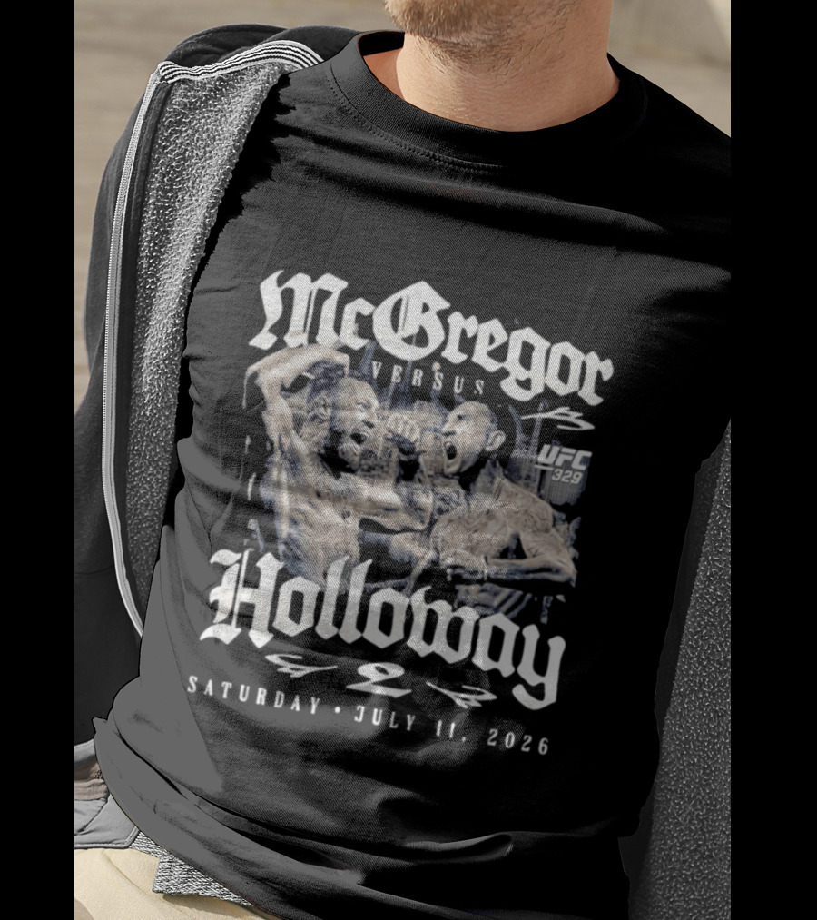 UFC 329 McGregor Vs Holloway 2 July 11 2026 Saturday T-Shirt