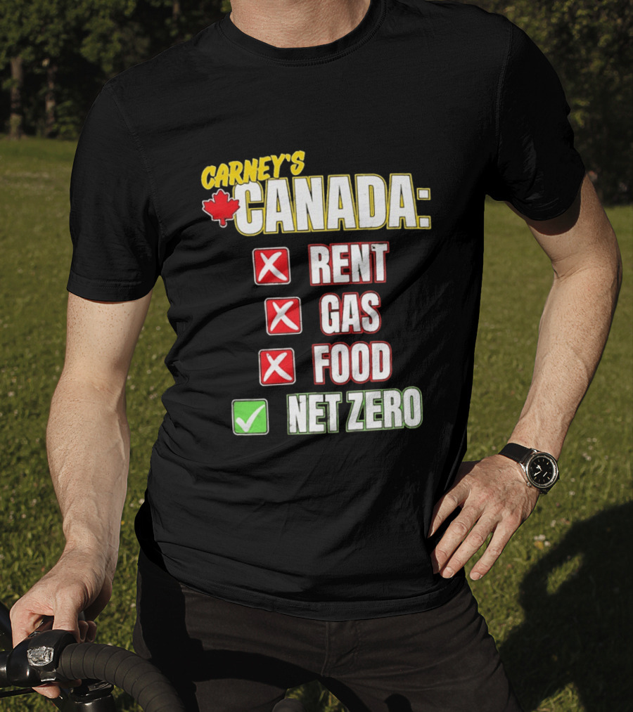 Carney's Canada Rent Gas Food Net Zero Maple Leaf Checkmarks T-Shirt