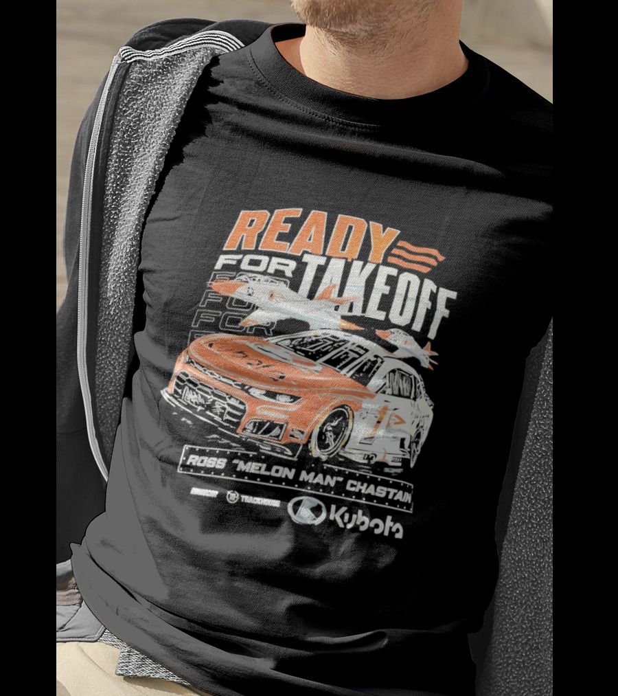 Ross Chastain Melon Man Ready For Takeoff Kubota Trackhouse NASCAR Racecar T-Shirt