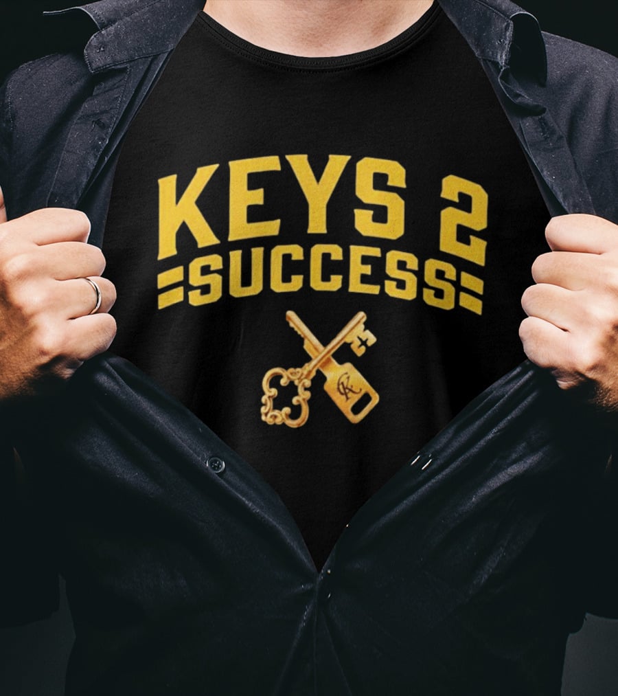 Keys 2 Success Motivational Golden Keys T-Shirt