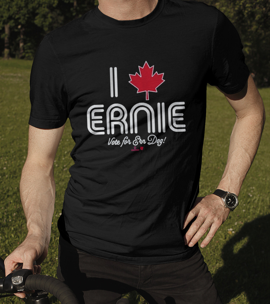 I Love Ernie Vote For Ern Dog Maple Leaf T-Shirt