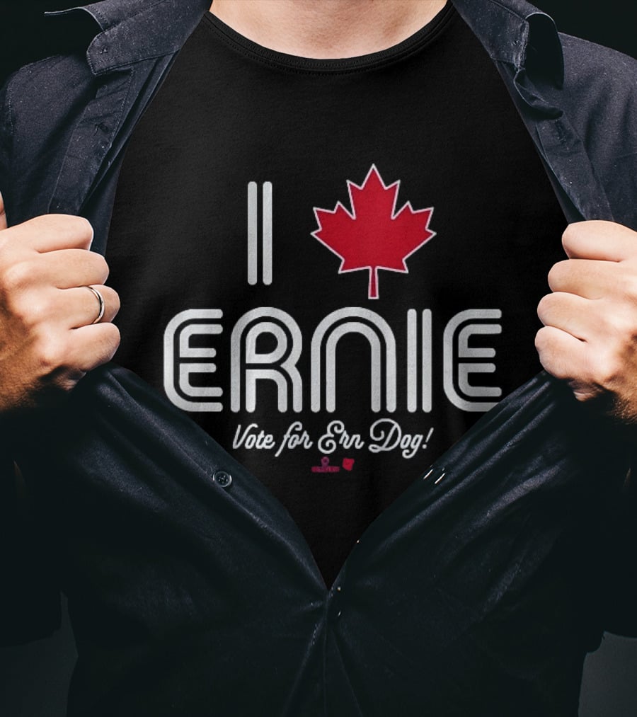I Love Ernie Vote For Ern Dog Maple Leaf T-Shirt
