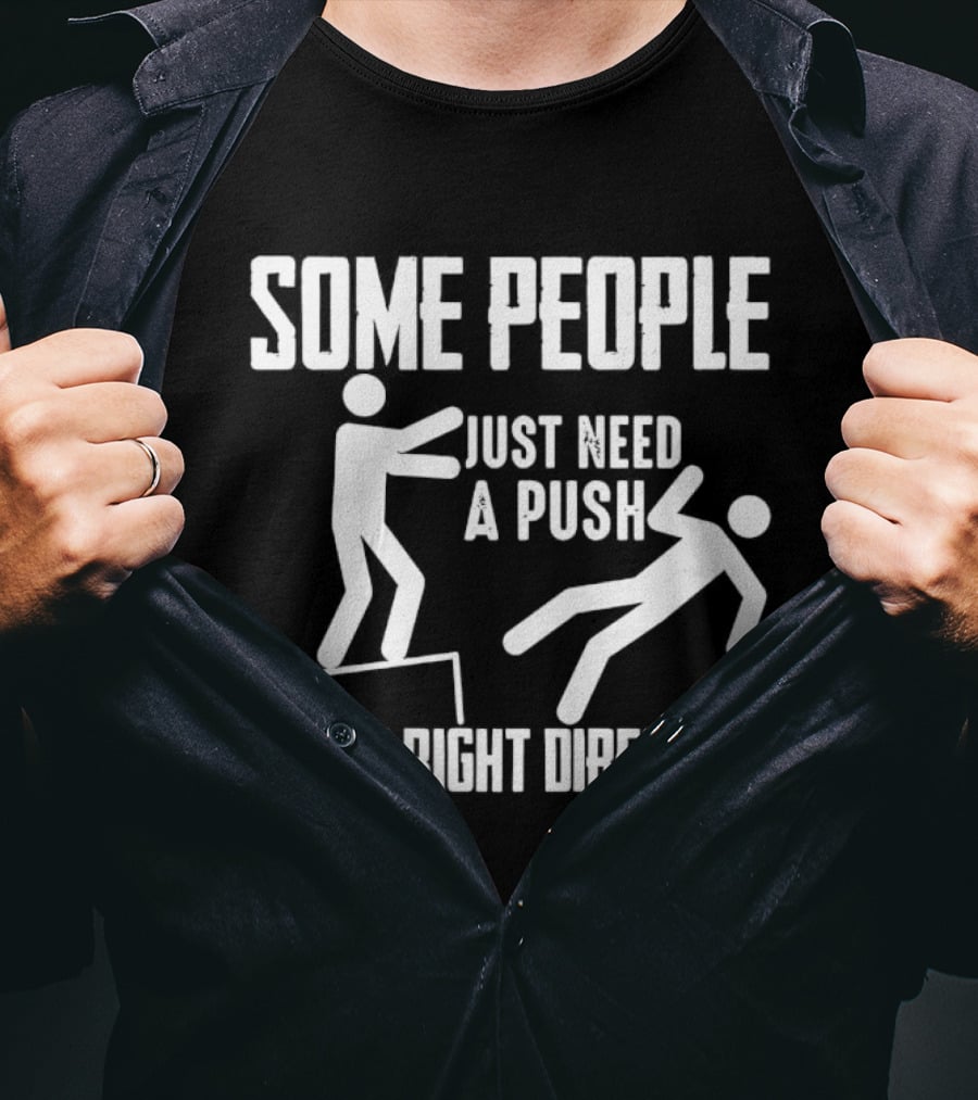 Stick Figure Dark Humor Some People Just Need A Push In The Right Direction Ledge Fall T-Shirt