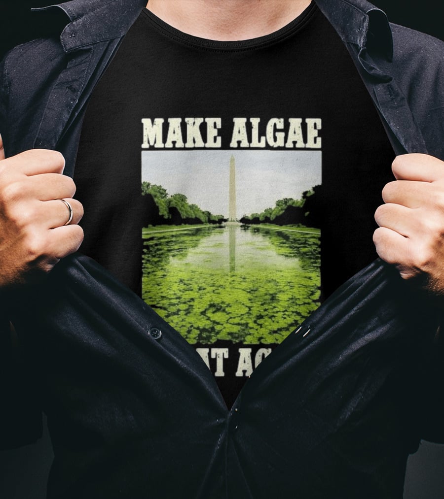 Make Algae Great Again Lincoln Memorial Reflecting Pool Washington Monument T-Shirt
