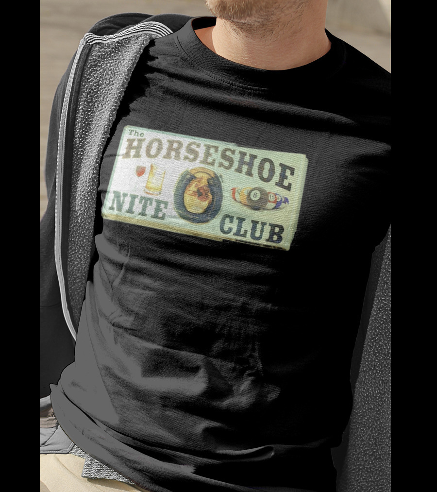 The Horseshoe Nite Club Pool Billiards Drinks Horseshoe T-Shirt