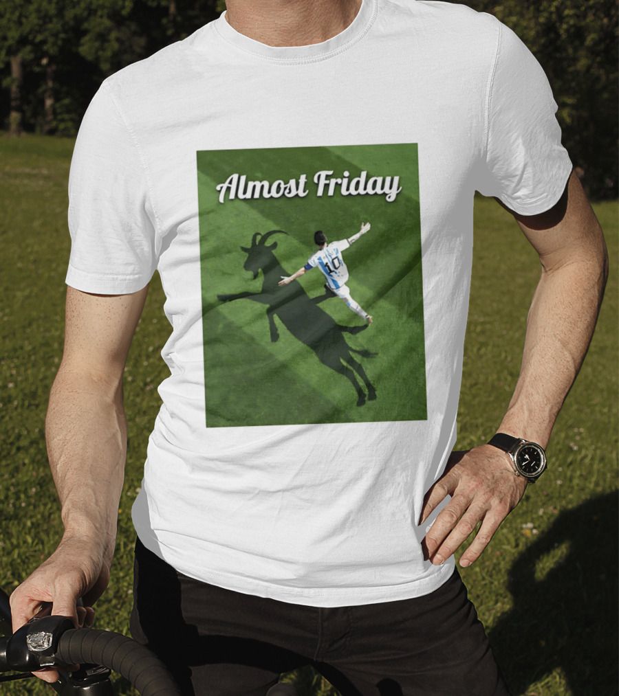 Almost Friday Lionel Messi Argentina GOAT Shadow Celebration T-Shirt