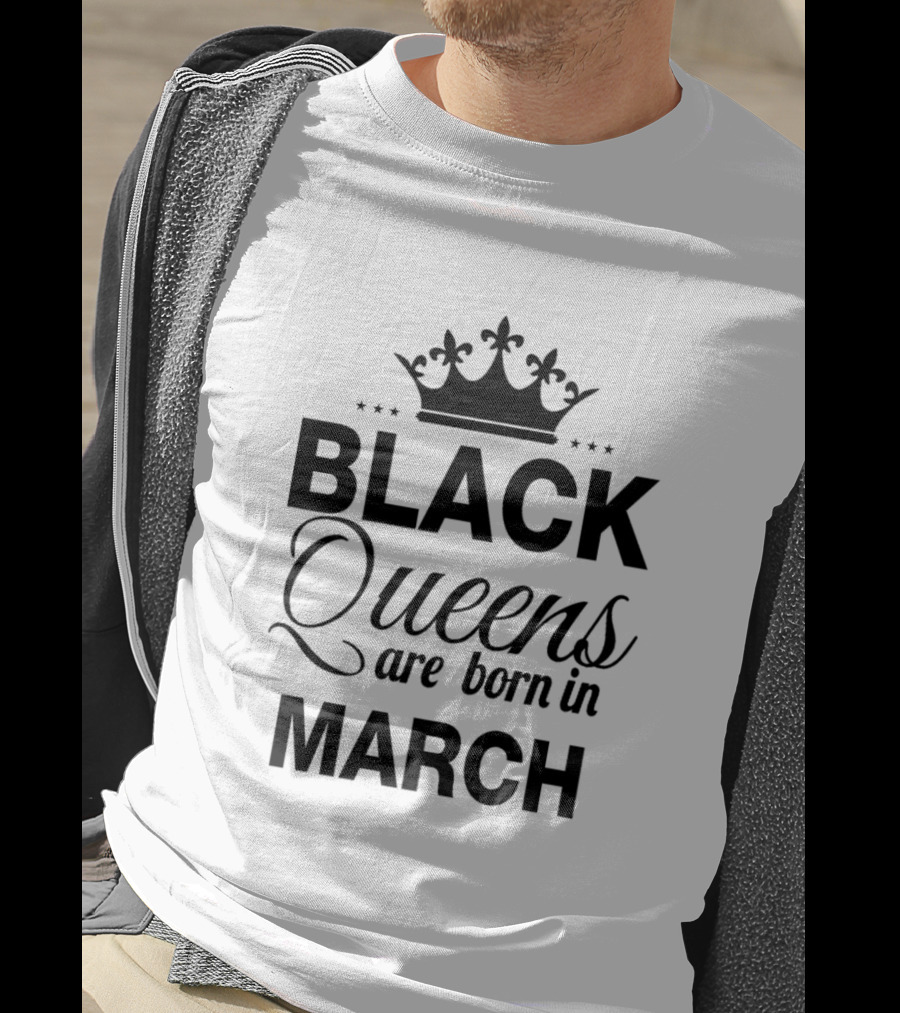 Black Queens Are Born In March Crown T-Shirt