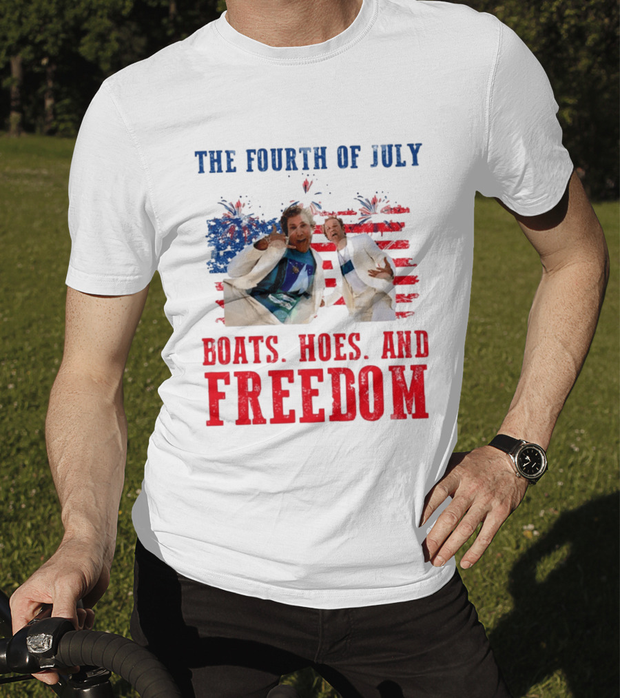 The Fourth Of July Boats Hoes And Freedom Step Brothers Boating Party T-Shirt