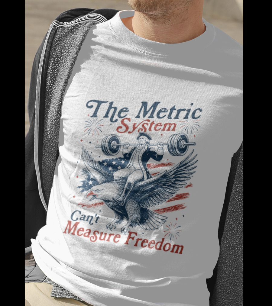 The Metric System Can't Measure Freedom Eagle USA Flag 250 Anniversary T-Shirt