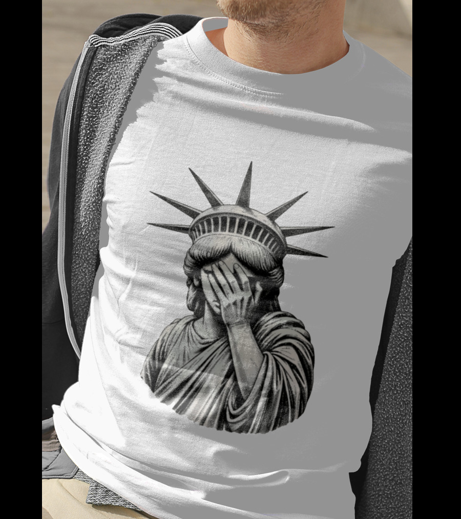 The State Of Things Statue Of Liberty Facepalm T-Shirt