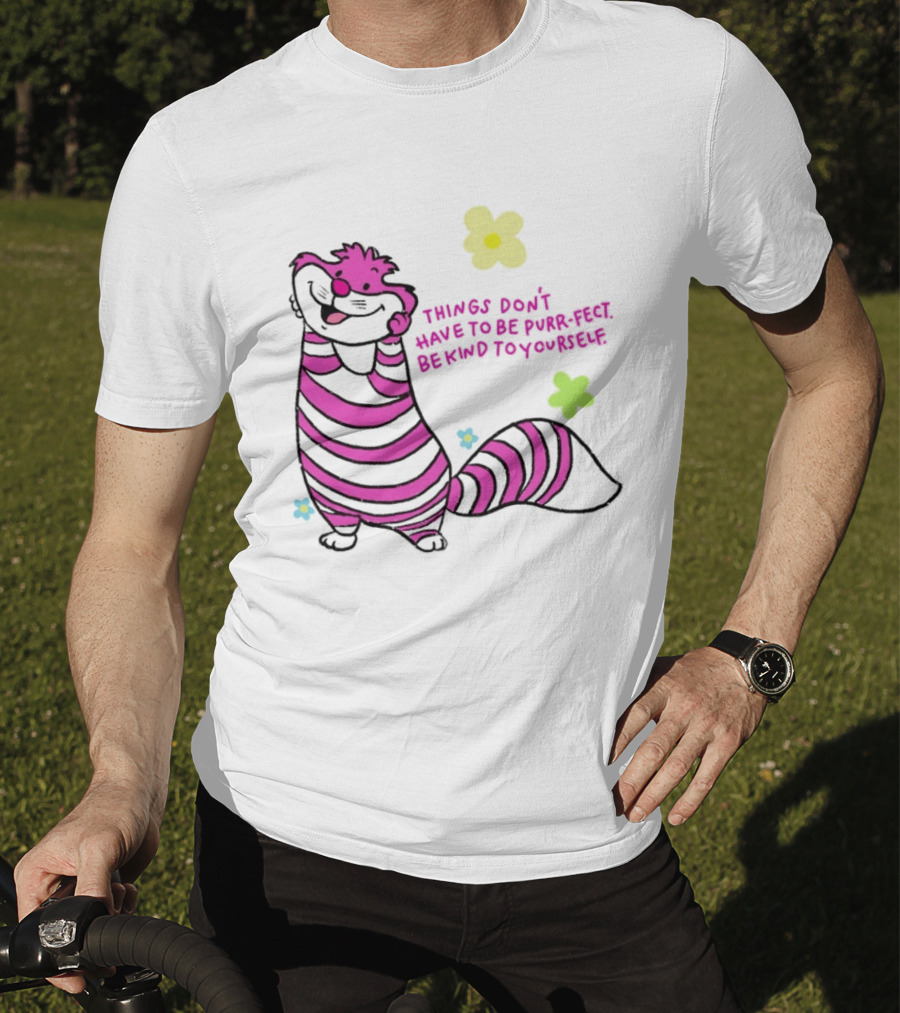 Things Don't Have To Be Purr Fect Be Kind To Yourself Striped Cat With Flowers T-Shirt
