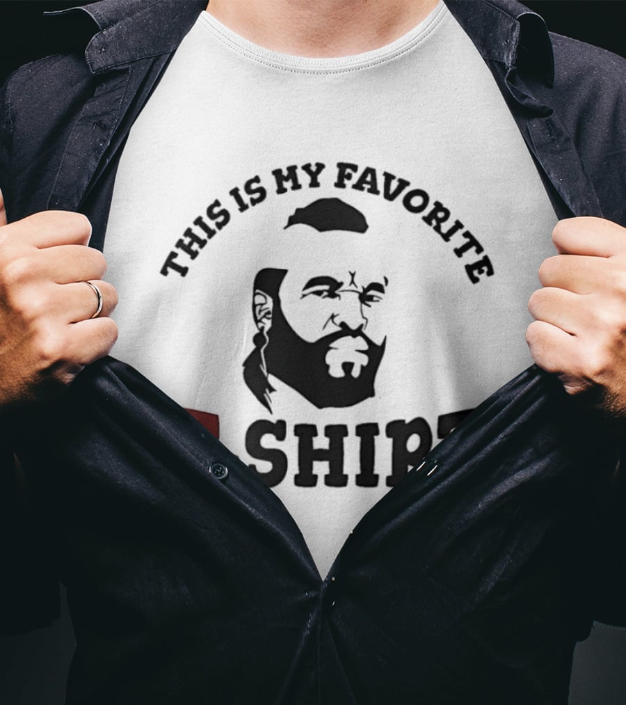 This Is My Favorite Mr T T-Shirt