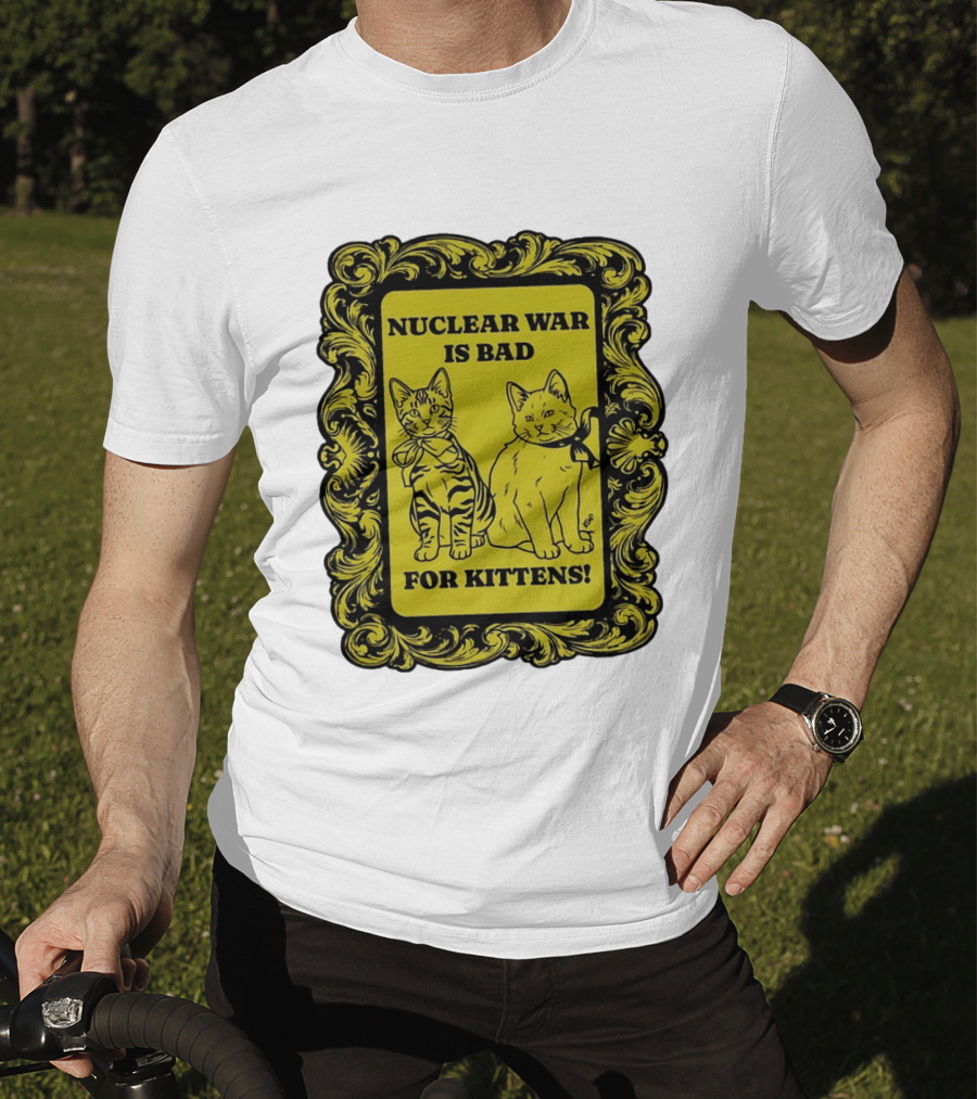 Nuclear War Is Bad For Kittens Vintage Style Kittens Motif T-Shirt
