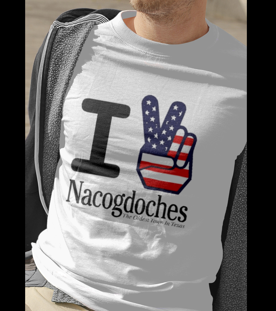 I Love Nacogdoches The Oldest Town In Texas American Flag Peace Sign T-Shirt