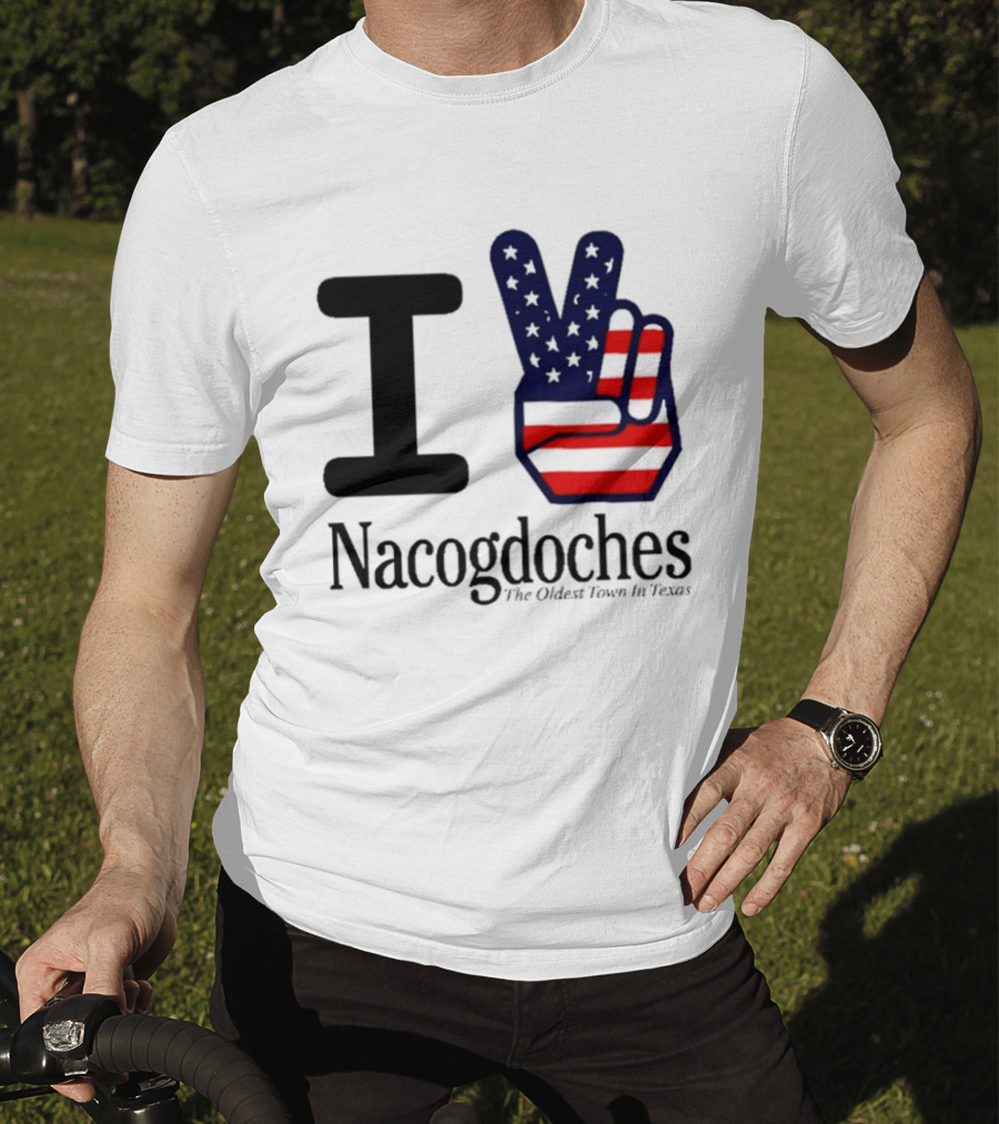 I Love Nacogdoches The Oldest Town In Texas American Flag Peace Sign T-Shirt