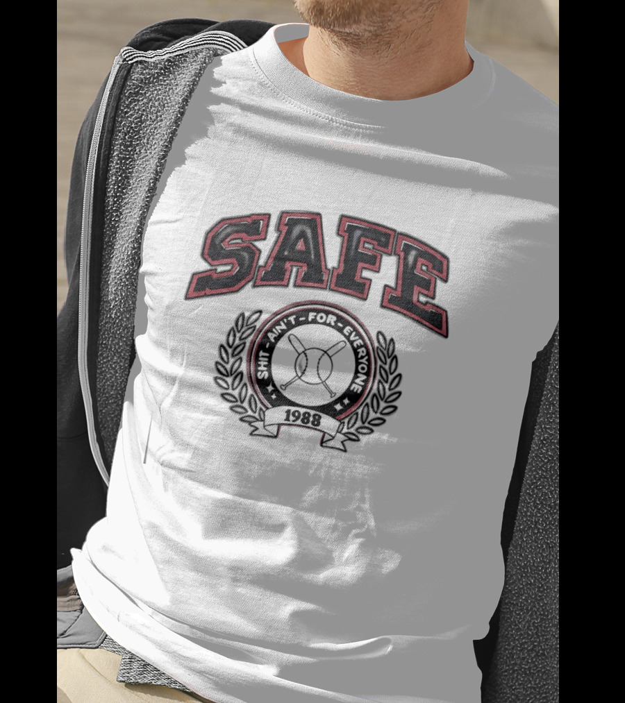 Safe Shit Ain't For Everyone 1988 Baseball Laurel T-Shirt