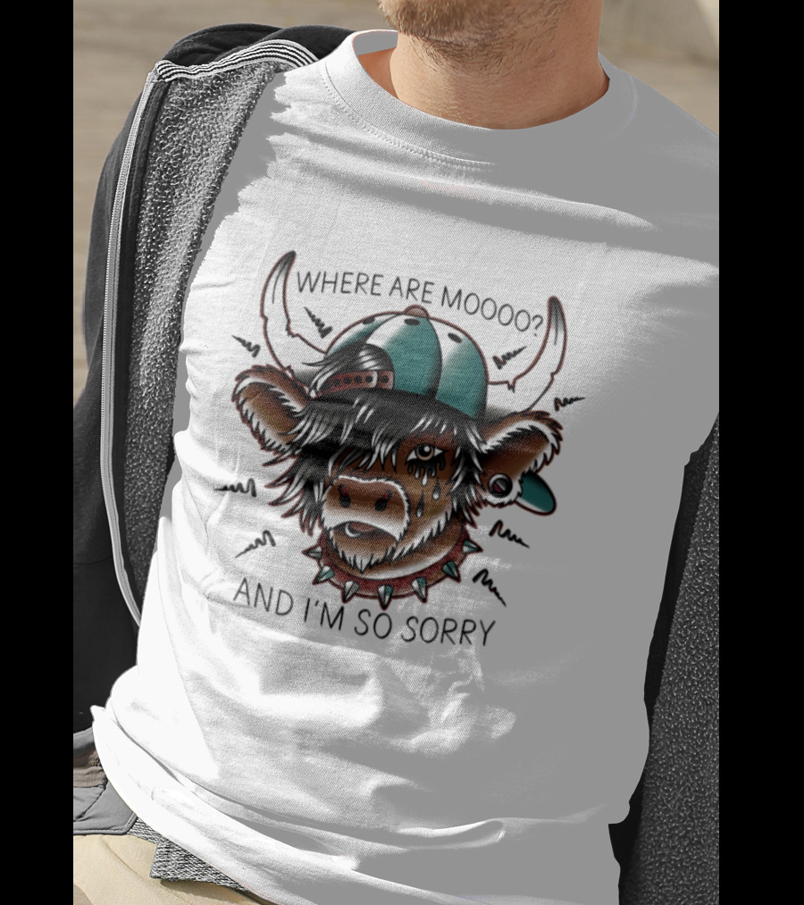 Where Are Moooo And I'm So Sorry Highland Cow With Hat And Piercing T-Shirt