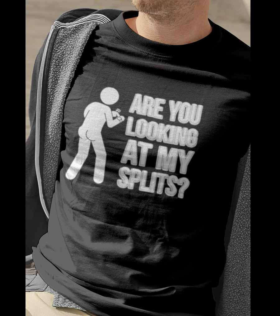 Running Marathon Are You Looking At My Splits T-Shirt