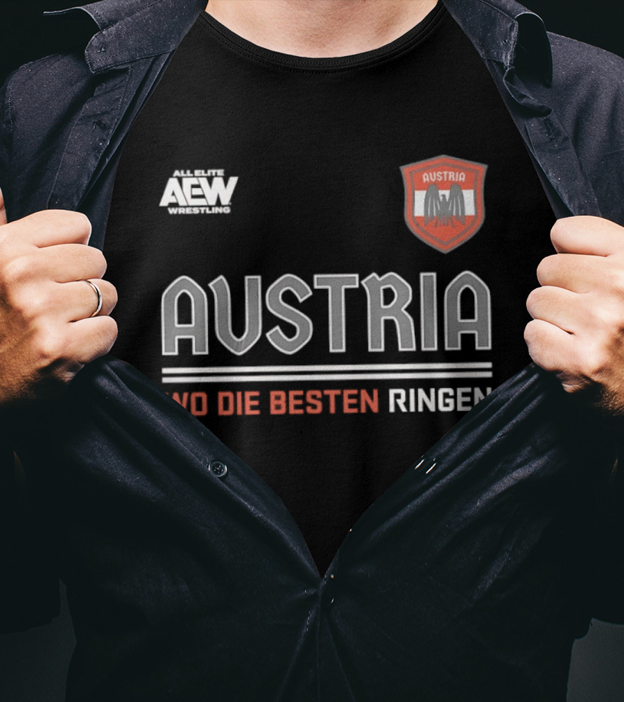 Austria Wo Die Besten Ringen AEW Wrestling T-Shirt