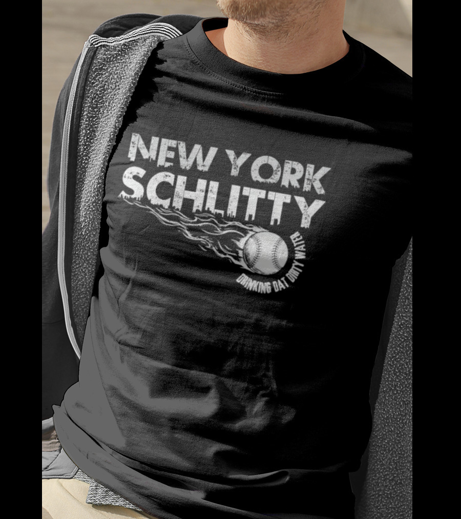 New York Schlitty Drinking Dat Dirty Water Baseball T-Shirt