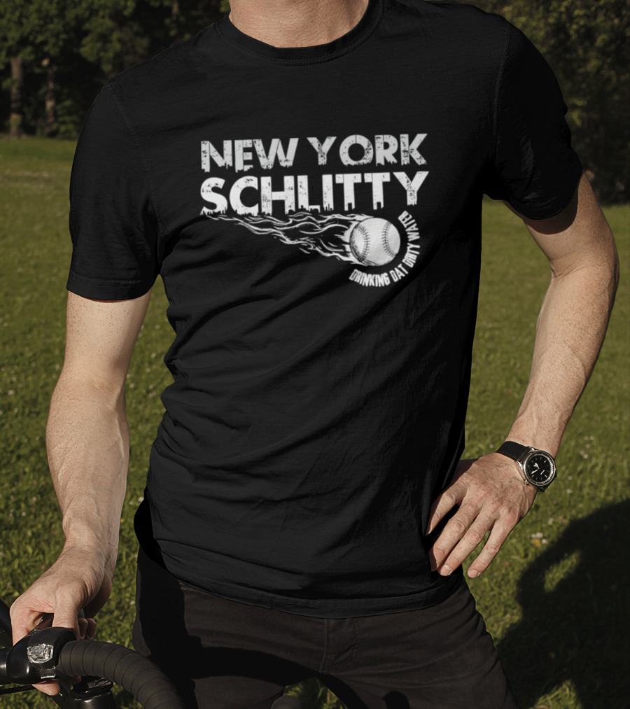 New York Schlitty Drinking Dat Dirty Water Baseball T-Shirt