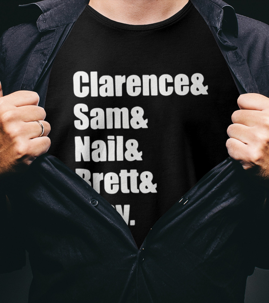 Clarence Sam Nail Brett Amy Names List T-Shirt