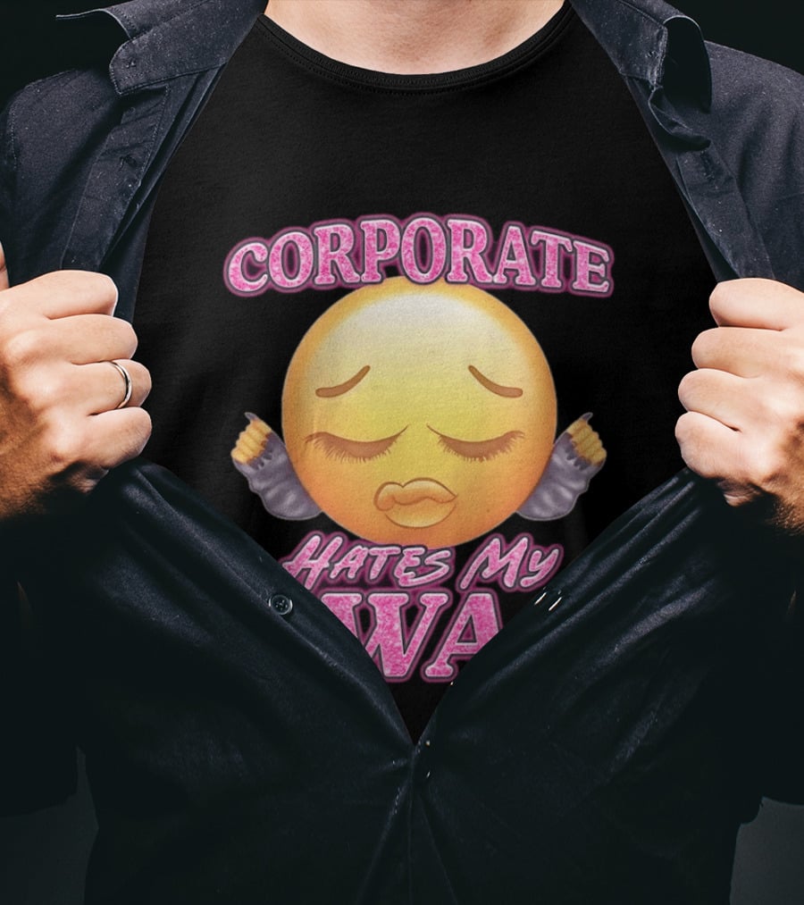 Corporate Hates My Swag Emoji Attitude T-Shirt