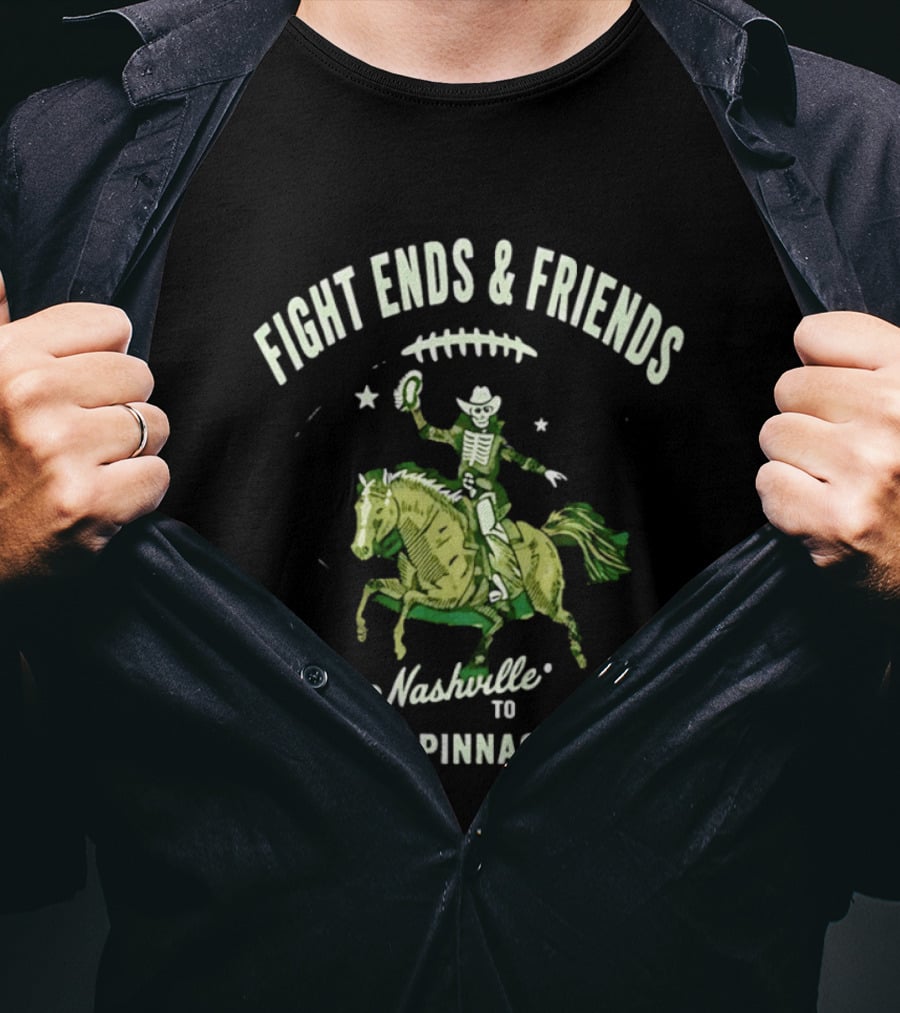 Fight Ends And Friends Nashville To The Pinnacle Cowboy Skeleton Horse Football T-Shirt