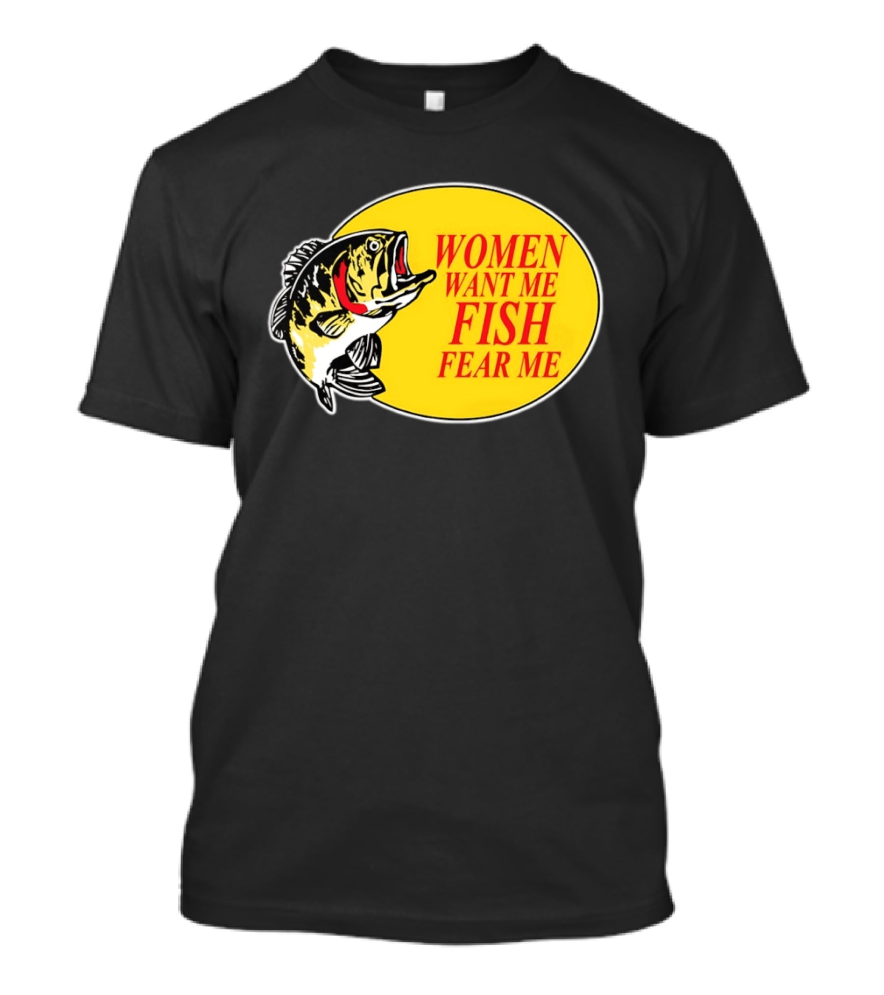 Women Want Me Fish Fear Me Bass Pro Shops T-Shirt