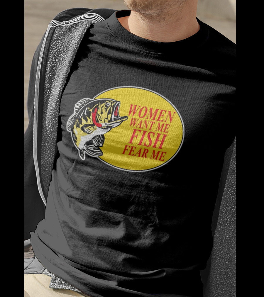 Women Want Me Fish Fear Me Bass Pro Shops T-Shirt