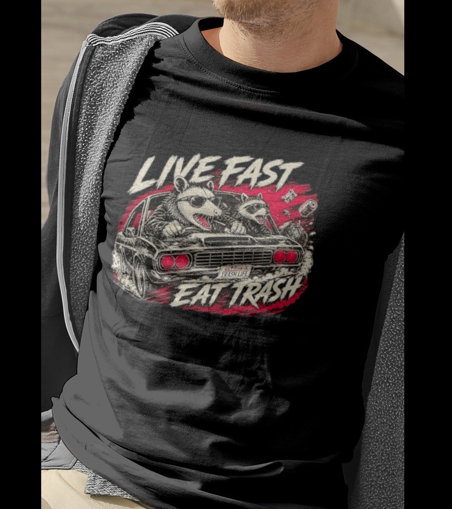 Live Fast Eat Trash Raccoon Opossum Trash Life Car Racing T-Shirt