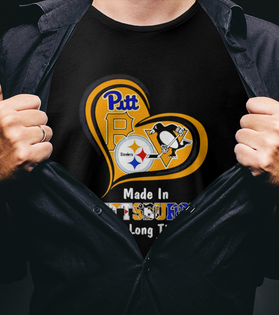 Pitt Steelers Penguins Made In Pittsburgh A Long Long Time Ago T-Shirt