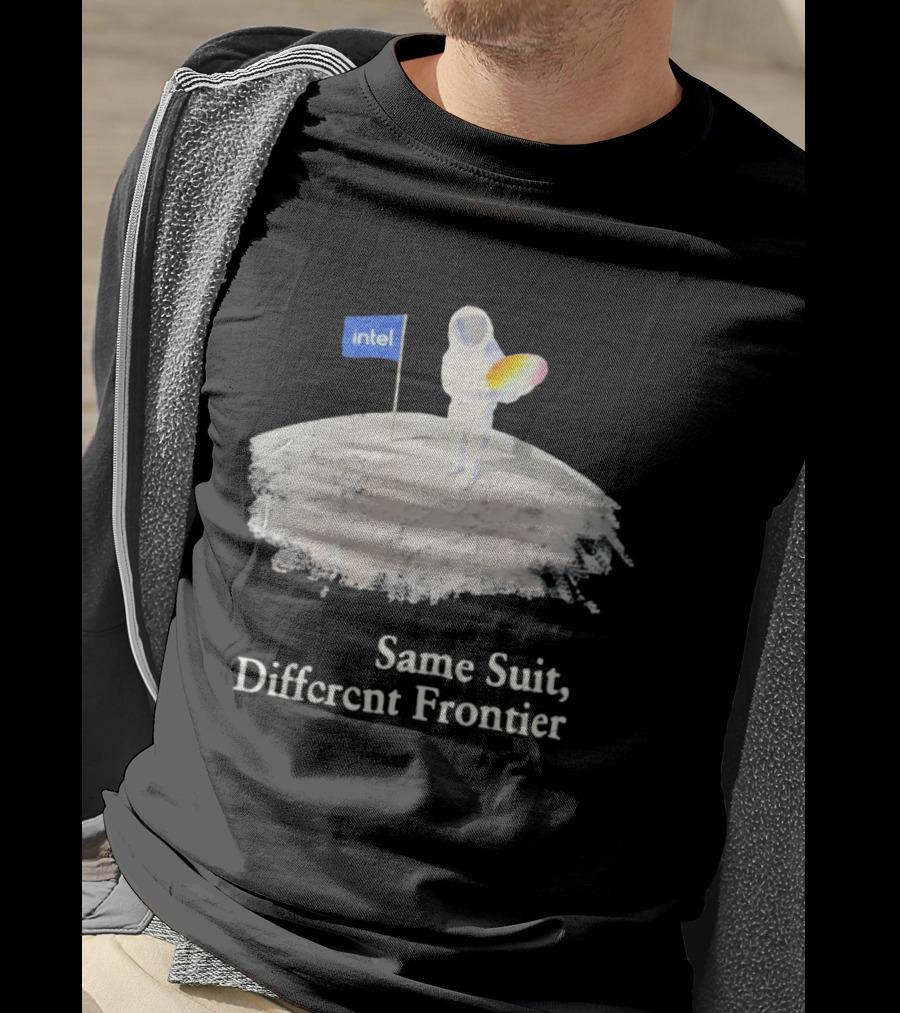 Same Suit Different Frontier Astronaut On Moon With Intel Flag T-Shirt