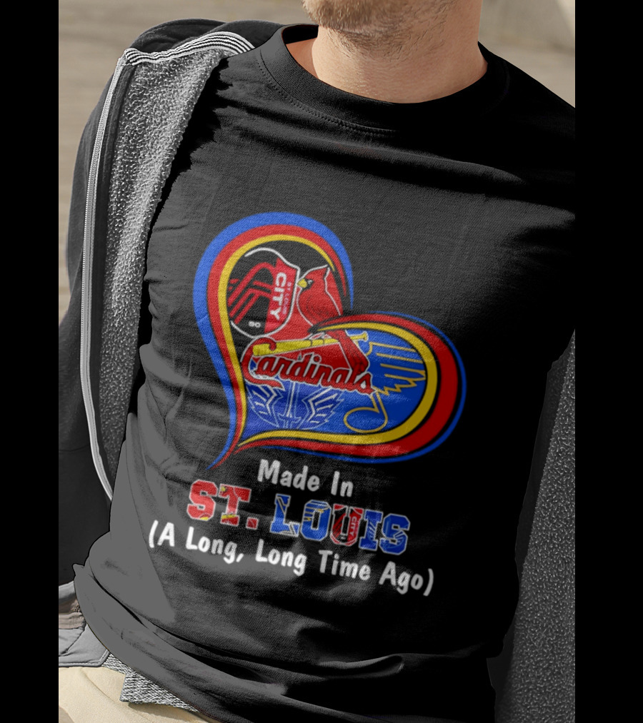 Made In St Louis Cardinals And Blues Heart A Long Long Time Ago T-Shirt