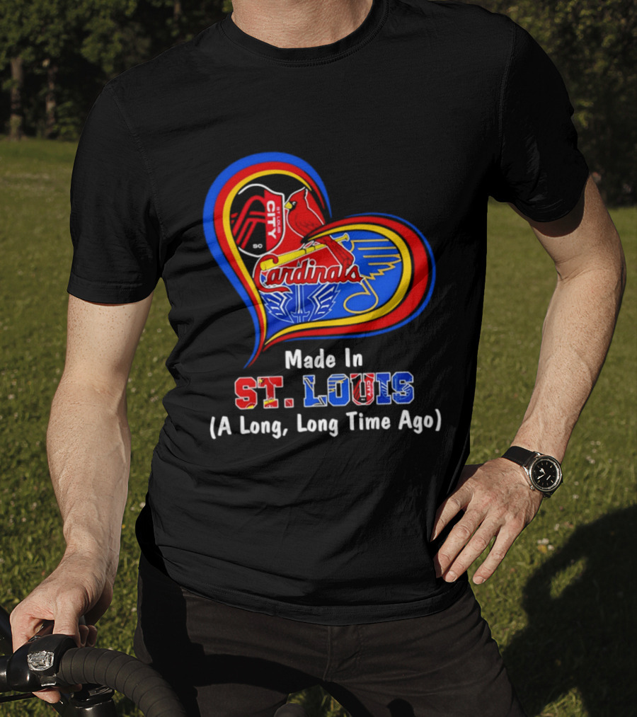 Made In St Louis Cardinals And Blues Heart A Long Long Time Ago T-Shirt
