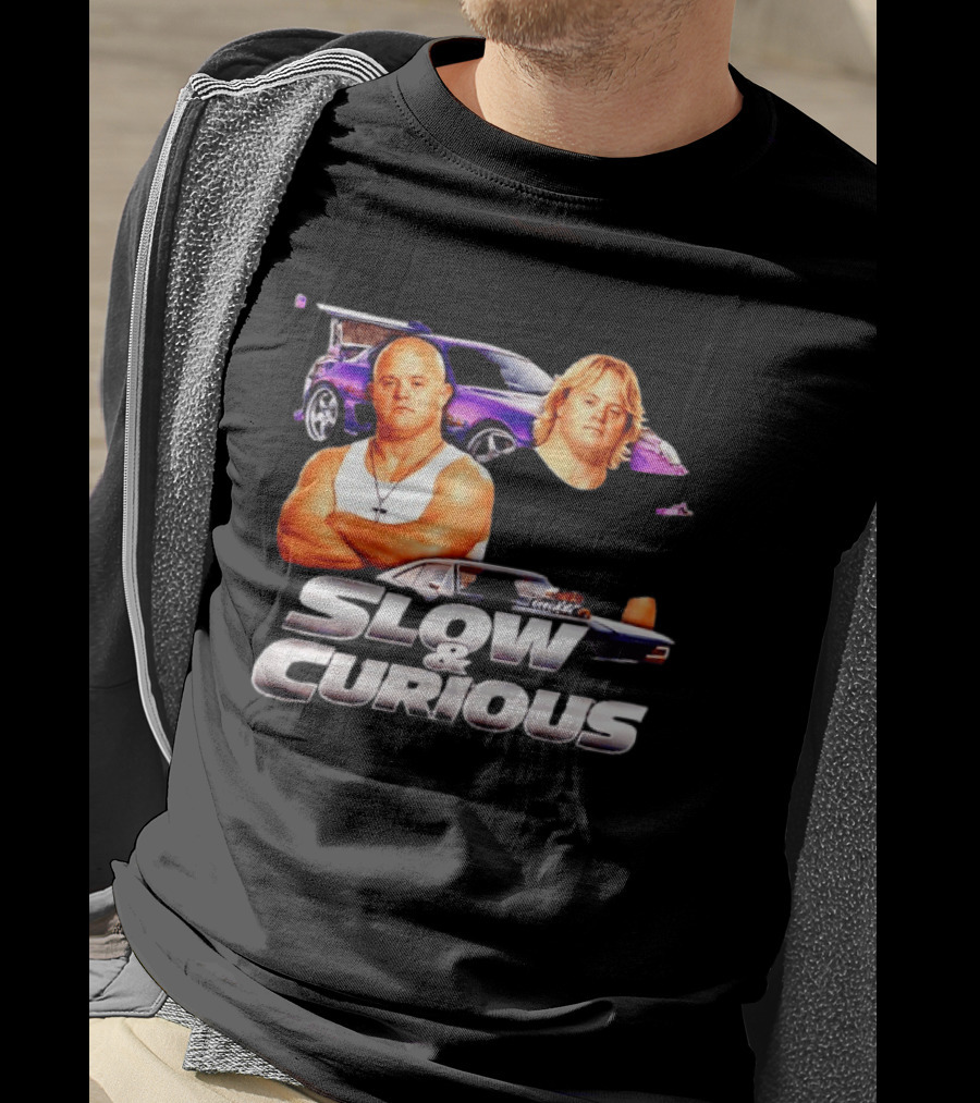 Slow And Curious Funny Car Movie Parody Racing T-Shirt