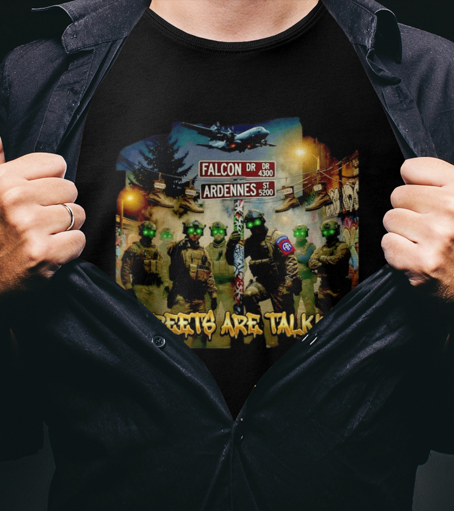 Falcon Ardennes Streets Are Talking Military Tactical Soldiers T-Shirt