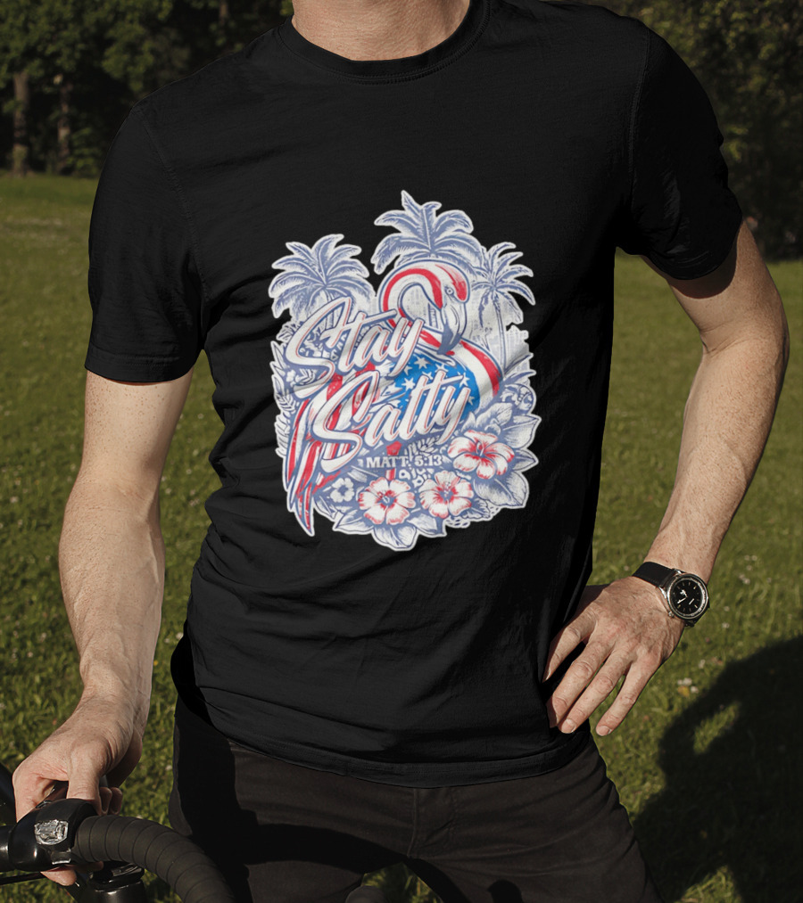 Stay Salty Flamingo Matt 5 13 Tropical Christian Faith Palm Trees Hibiscus T-Shirt